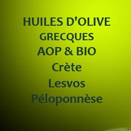 HUILE D'OLIVE AOP & BIO Crète Lesvos Péloponnèse